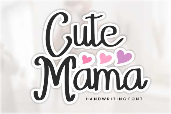 Cute Mama: A Playful Handwriting Font for Makers