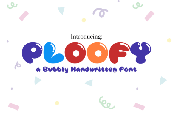 Ploofy: The Bubbly Display Typeface for Bold Branding